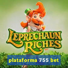 plataforma 755 bet